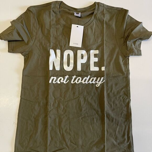 Nope Not Today” Stretch Graphic T Shirt - Picture 1 of 3